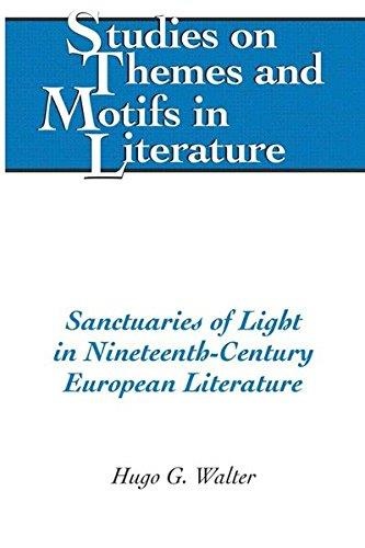 Hugo G. Walter • Sanctuaries of Light in Nineteenth-Century European Literature