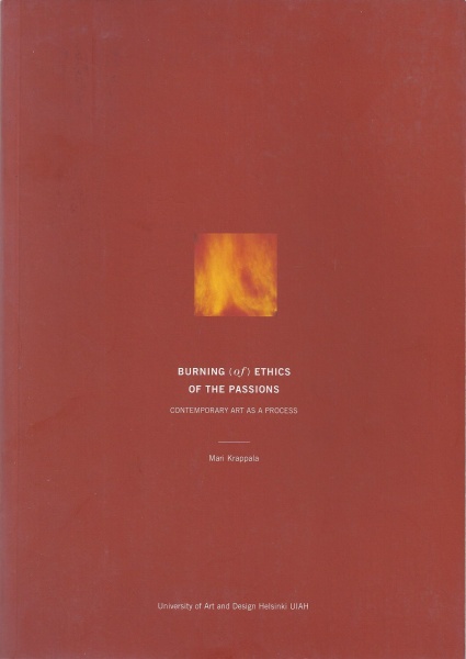 Mari Krappala • Burning (of) Ethics of the Passions