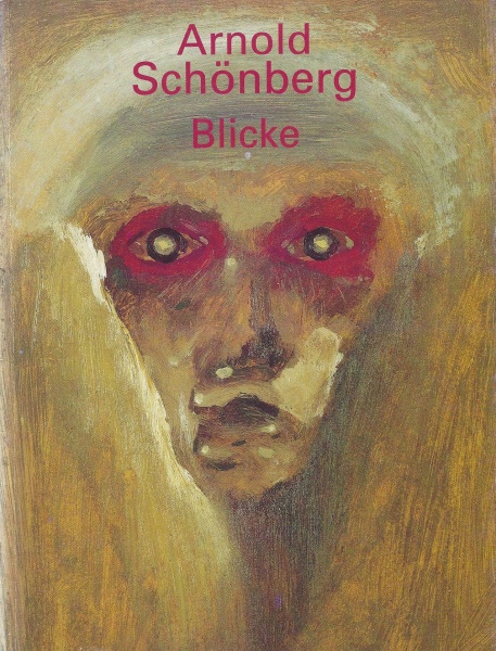 Arnold Schönberg • Blicke