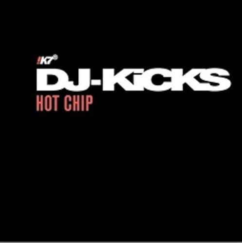 Hot Chip • DJ Kicks CD