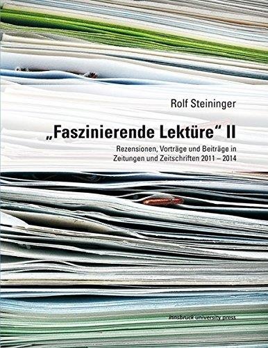 Rolf Steininger • „Faszinierende Lektüre“ II