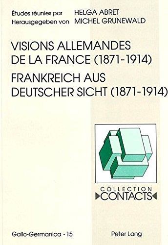 Visions allemandes de la France (1871-1914) • Frankreich aus deutscher Sicht (1871-1914)