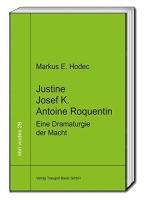 Markus E. Hodec • Justine – Josef K. –...