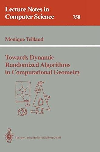 Monique Teillaud • Towards Dynamic Randomized Algorithms in Computational Geometry