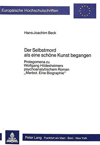 Hans-Joachim Beck • Der Selbstmord als eine schöne Kunst begangen