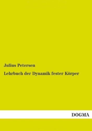 Julius Petersen • Lehrbuch der Dynamik fester Körper