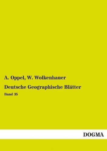 A. Oppel, W. Wolkenhauer • Deutsche Geographische Blätter
