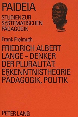 Frank Freimuth • Friedrich Albert Lange - Denker der Pluralität