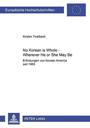 Kirsten Twelbeck • No Korean Is Whole – Wherever He or She May Be