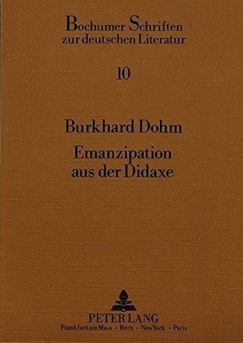 Burkhard Dohm • Emanzipation aus der Didaxe