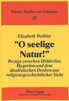 Elisabeth Weibler • «O seelige Natur!»