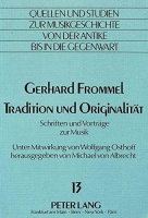 Gerhard Frommel • Tradition und Originalität