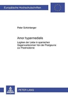 Peter Schönberger • Amor hypermedialis