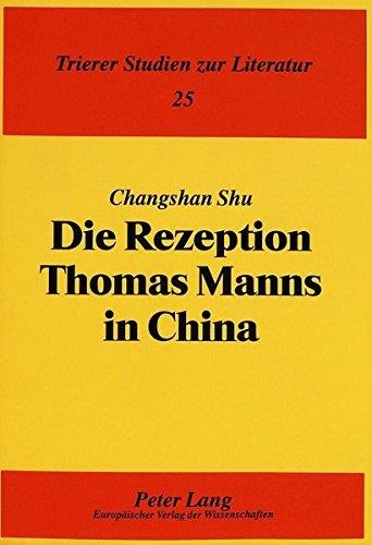 Changshan Shu • Die Rezeption Thomas Manns in China