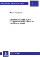 Monika Szczepaniak • Dekonstruktion des Mythos in...