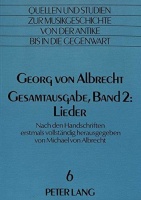 Georg von Albrecht • Gesamtausgabe, Band 2: Lieder