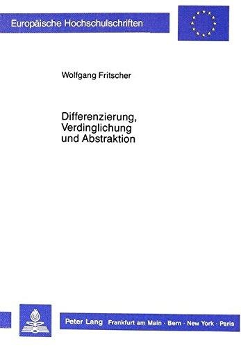 Wolfgang Fritscher • Differenzierung, Verdinglichung und Abstraktion