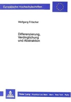 Wolfgang Fritscher • Differenzierung, Verdinglichung...