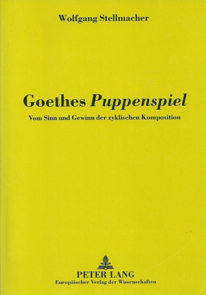 Wolfgang Stellmacher • Goethes «Puppenspiel»