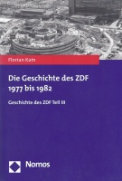 Florian Kain • Die Geschichte des ZDF 1977 bis 1982