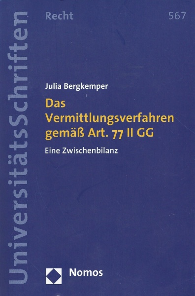 Julia Bergkemper • Das Vermittlungsverfahren gemäß Art. 77 II GG
