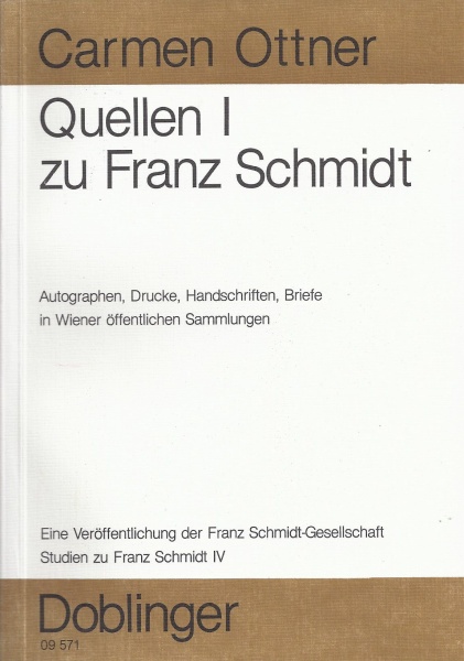 Carmen Ottner • Quellen I zu Franz Schmidt