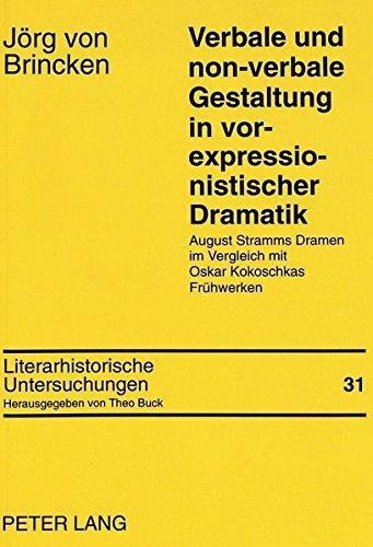 Jörg von Brincken • Verbale und non-verbale Gestaltung in vor-expressionistischer Dramatik