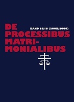 De processibus matrimonialibus • Band 15/16 (2008/2009)
