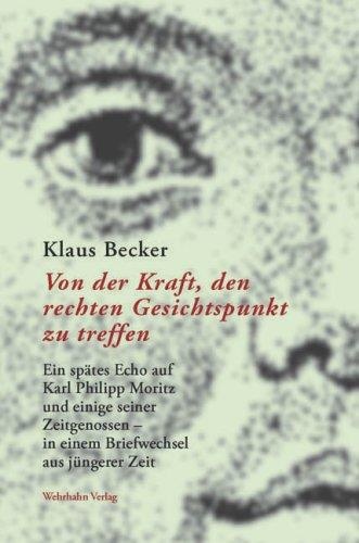Klaus Becker • Von der Kraft, den rechten Gesichtspunkt zu treffen