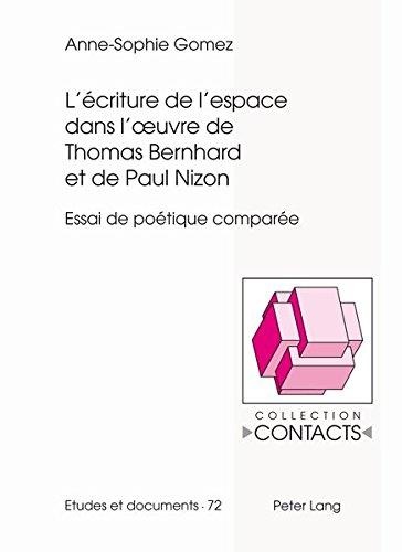 Anne-Sophie Gomez • L’écriture de l’espace dans l’œuvre de Thomas Bernhard et de Paul Nizon