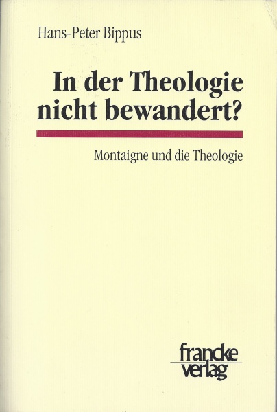 Hans-Peter Bippus • In der Theologie nicht bewandert?