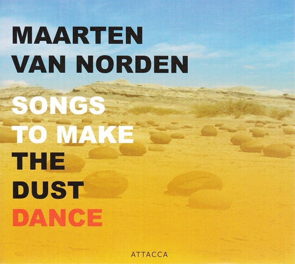 Maarten van Norden • Songs to Make the Dust Dance CD