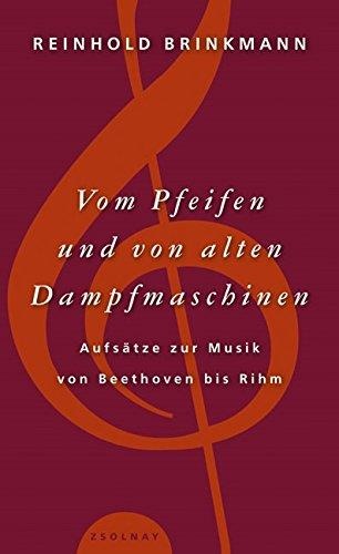 Reinhold Brinkmann • Vom Pfeifen und von alten Dampfmaschinen