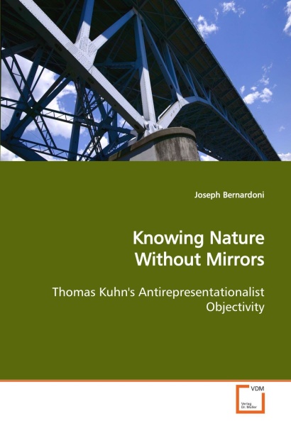 Joseph Bernardoni • Knowing Nature Without Mirrors