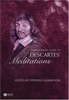 The Blackwell Guide to Descartes Meditations
