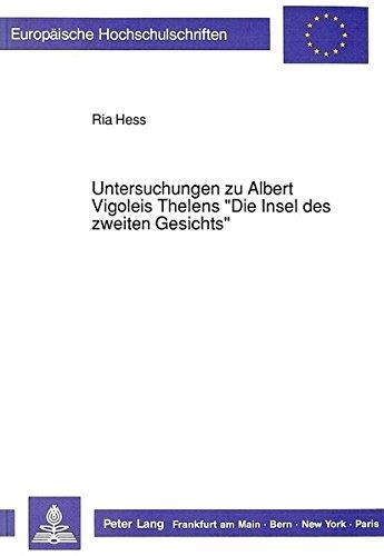Ria Hess • Untersuchungen zu Albert Vigoleis Thelens «Die Insel des zweiten Gesichts»