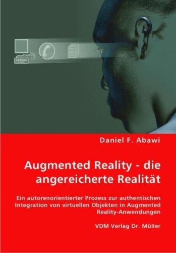 Daniel F. Abawi • Augmented Reality - die angereicherte Realität