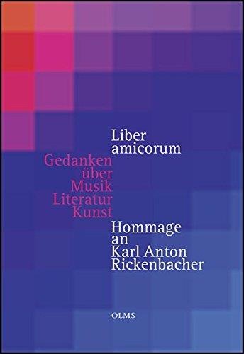 Liber amicorum • Gedanken über Musik, Literatur, Kunst
