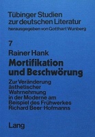 Rainer Hank • Mortifikation und Beschwörung