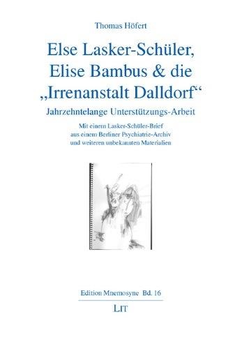 Thomas Höfert • Else Lasker-Schüler, Elise Bambus & die "Irrenanstalt Dalldorf"