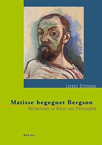 Lorenz Dittmann • Matisse begegnet Bergson