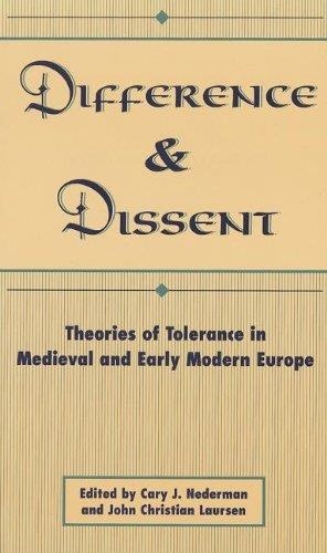 Difference and Dissent • Theories of Toleration in Medieval and Early Modern Europe