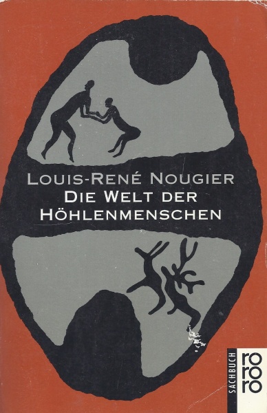 Louis-René Nougier • Die Welt der Höhlenmenschen