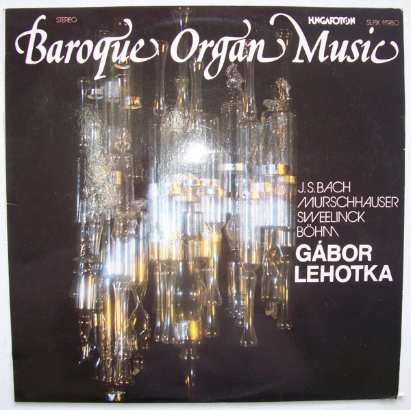Gabor Lehotka • Baroque Organ Music LP