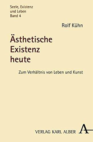 Rolf Kühn • Ästhetische Existenz heute