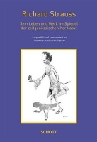 Richard Strauss • Sein Leben und Werk im Spiegel der...