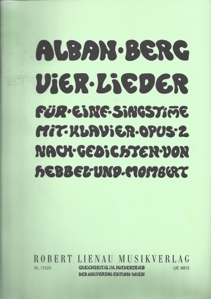 Alban Berg (1885-1935) • Vier Lieder für eine Singstimme Opus 2