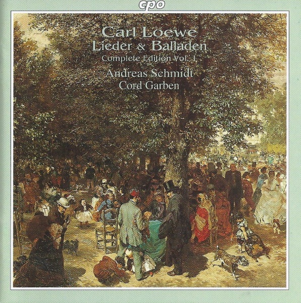 Carl Loewe (1796-1869) • Lieder & Balladen / Complete Edition Vol. 1 CD