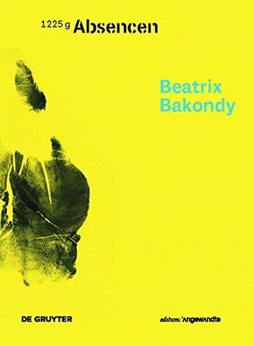 Beatrix Bakondy • Absencen