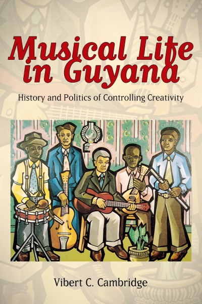Vibert C. Cambridge • Musical Life in Guyana